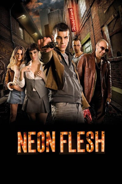 ดูหนังออนไลน์ Neon Flesh (2010) แสบ แบบมาเฟีย